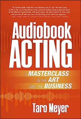 Audiobook Acting: A Masterclass in the Art and the Business