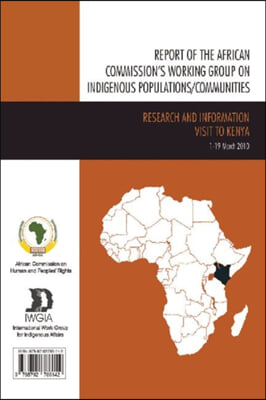 Report of the African Commission&#39;s Working Group on Indigenous Populations / Communities