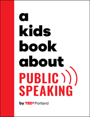 A Kids Book about Public Speaking