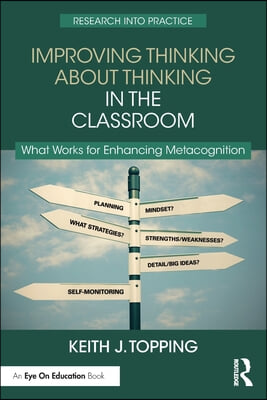 Improving Thinking About Thinking in the Classroom