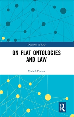 On Flat Ontologies and Law