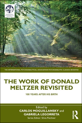 Work of Donald Meltzer Revisited