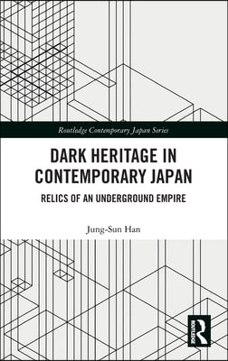 Dark Heritage in Contemporary Japan