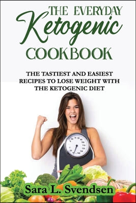 The Everyday Ketogenic Cookbook