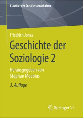 Geschichte Der Soziologie 2: Herausgegeben Von Stephan Moebius