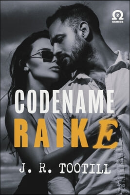 Codename Raike: The Omega Series Book 2 Volume 2