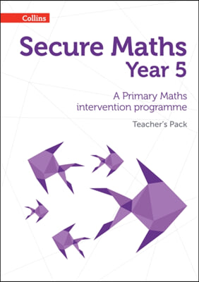 Secure Year 5 Maths Teacher's Pack: A Primary Maths intervention programme