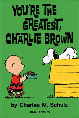 Peanuts: You&#39;re the Greatest Charlie Brown