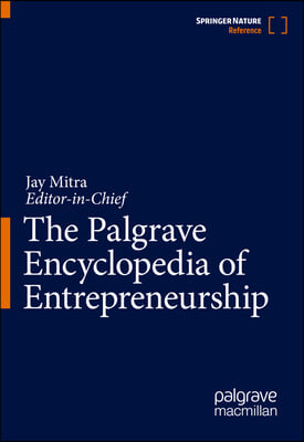 The Palgrave Encyclopedia of Entrepreneurship