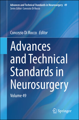 Advances and Technical Standards in Neurosurgery: Volume 49