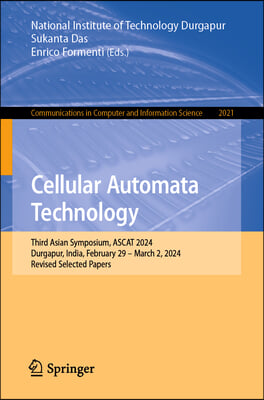 Cellular Automata Technology: Third Asian Symposium, Ascat 2024, Durgapur, India, February 29-March 2, 2024, Revised Selected Papers