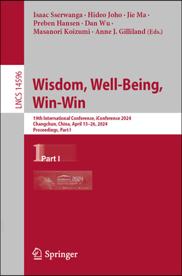 Wisdom, Well-Being, Win-Win: 19th International Conference, Iconference 2024, Changchun, China, April 15-26, 2024, Proceedings, Part I