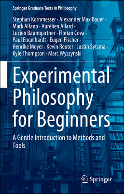 Experimental Philosophy for Beginners: A Gentle Introduction to Methods and Tools