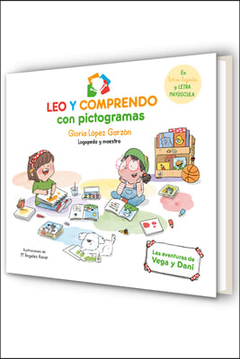 Leo Y Comprendo Con Pictogramas: Las Aventuras de Vega Y Dani / I Read and Under Stand with Pictograms