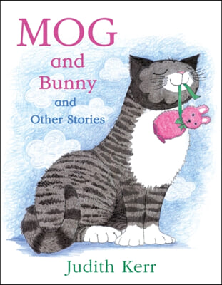 The Mog and Bunny and Other Stories