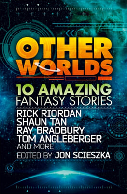 Other Worlds (feat. Stories by Rick Riordan, Shaun Tan, Tom