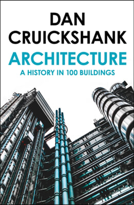 A History of Architecture in 100 Buildings