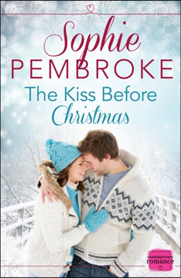 The Kiss Before Christmas: A Christmas Romance Novella