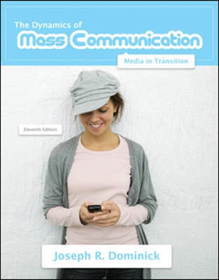 The Dynamics of Mass Communication