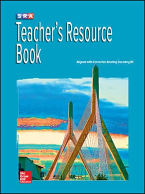 Corrective Reading Decoding Level B1, National Teacher Resource Book