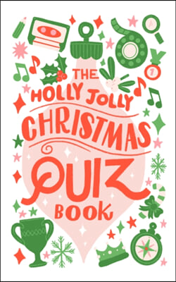 The Holly Jolly Christmas Quiz Book