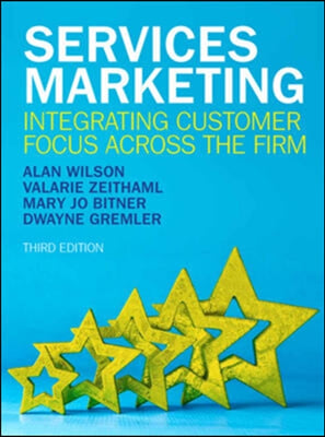 Services Marketing: Integrating Customer Focus Across the Firm