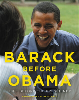 Barack Before Obama: Life Before the Presidency