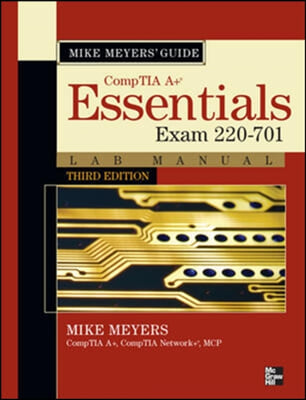 Mike Meyers' CompTIA A+ Guide: Essentials (Exam 220-701)