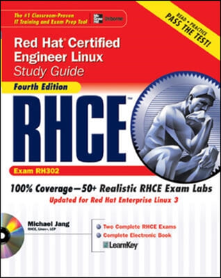 RHCE Red Hat Certified Engineer Linux Study Guide (Exam Rhxxx) 4/E