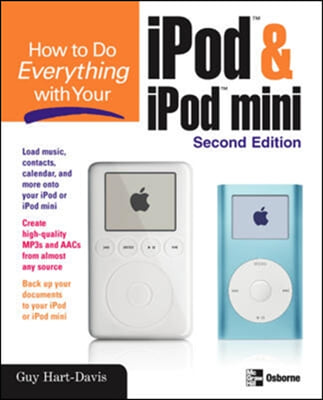 How to Do Everything with Your Ipod &amp; Ipod Mini, Second Edition