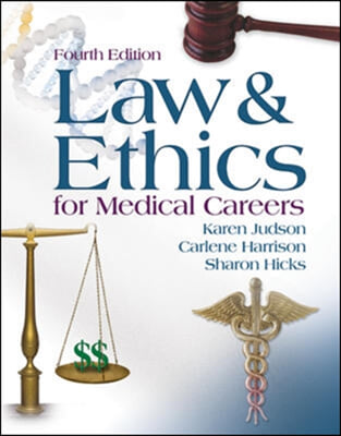 Law &amp; Ethics For Medical Careers