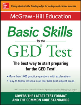 McGraw-Hill Education Basic Skills for the GED Test