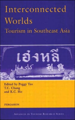 The Interconnected Worlds: Tourism in Southeast Asia