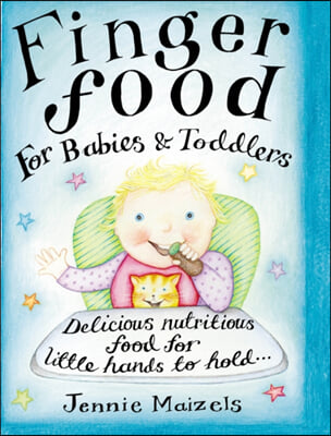 Finger Food For Babies &amp; Toddlers