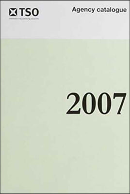 Stationery Office Agency Catalogue 2007