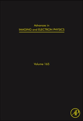 Advances in Imaging and Electron Physics: Volume 165