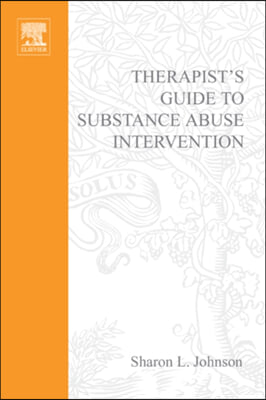 Therapist&#39;s Guide to Substance Abuse Intervention