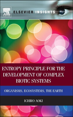 Entropy Principle for the Development of Complex Biotic Systems