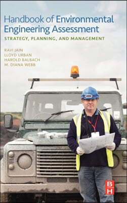 Handbook of Environmental Engineering Assessment: Strategy, Planning, and Management