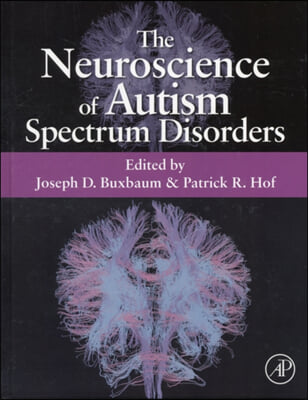 The Neuroscience of Autism Spectrum Disorders