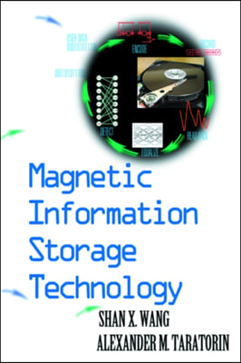 Magnetic Information Storage Technology: A Volume in the Electromagnetism Series