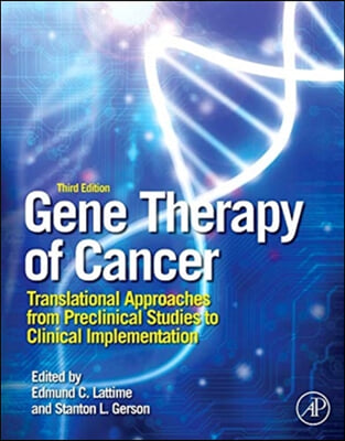 Gene Therapy of Cancer: Translational Approaches from Preclinical Studies to Clinical Implementation