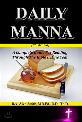 Daily Manna (Illustrated): A Complete Guide For Reading Through The Bible In One Year