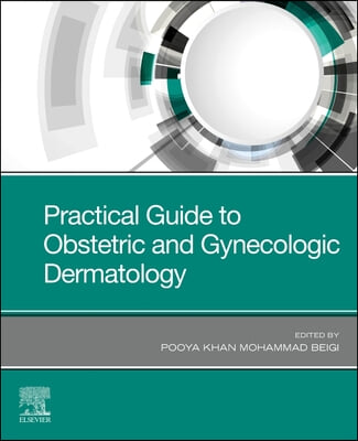 Practical Guide to Obstetric and Gynecologic Dermatology