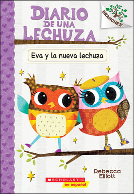 Eva Y La Nueva Lechuza (Eva and the New Owl)