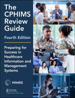 CPHIMS Review Guide, 4th Edition