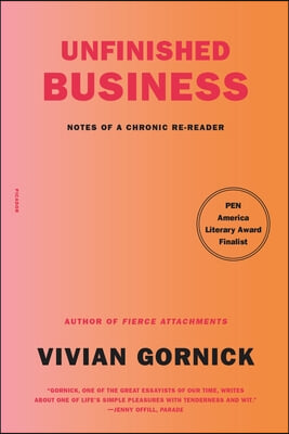 Unfinished Business: Notes of a Chronic Re-Reader