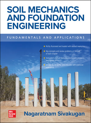 Soil Mechanics and Foundation Engineering: Fundamentals and Applications