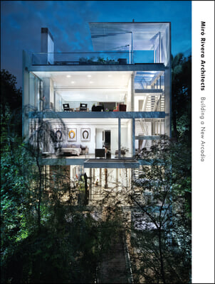 Miro Rivera Architects: Building a New Arcadia