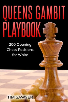 Queens Gambit Playbook: 200 Opening Chess Positions for White